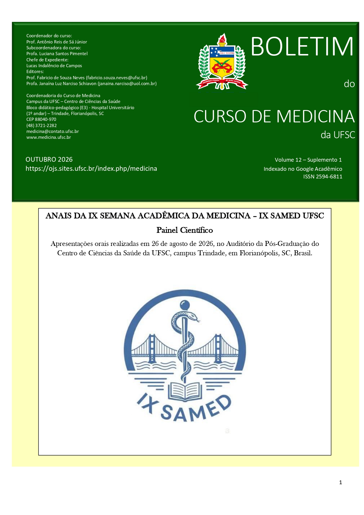 					Visualizar v. 12 n. Suplemento 1 (2026): ANAIS DA IX SEMANA ACADÊMICA DA MEDICINA – IX SAMED UFSC
				